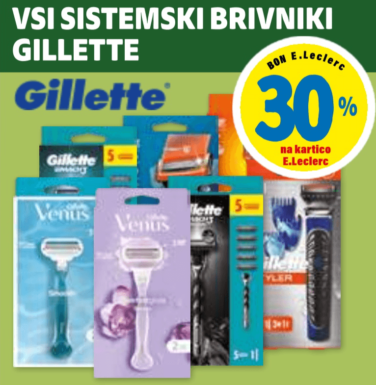 Gillette vsi sistemski brivniki Akcija v trgovini E.Leclerc
