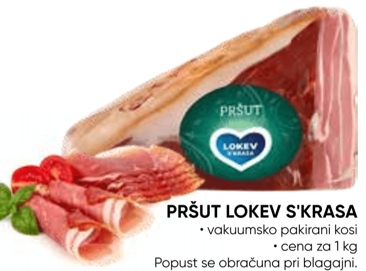 Pršut Lokev S'krasa 1 kg Akcija v trgovini Tuš