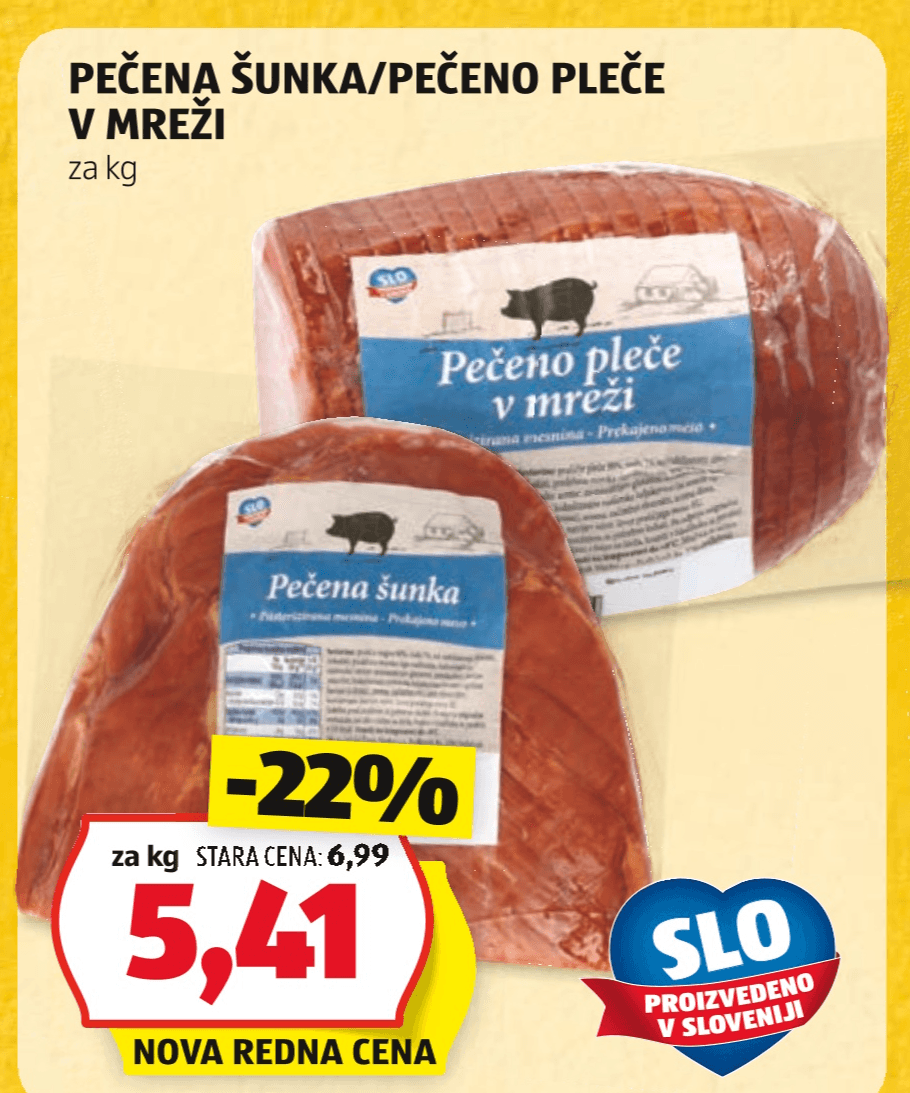 PEČENA ŠUNKA/PEČENO PLEČE V MREŽI za kg - Akcija v trgovini Hofer