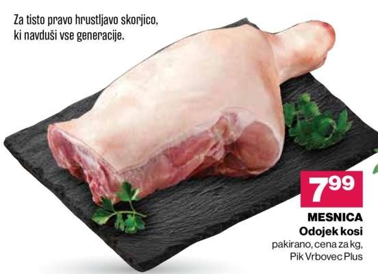 MESNICA Odojek kosi Pik Vrbovec Plus - Akcija v trgovini Mercator