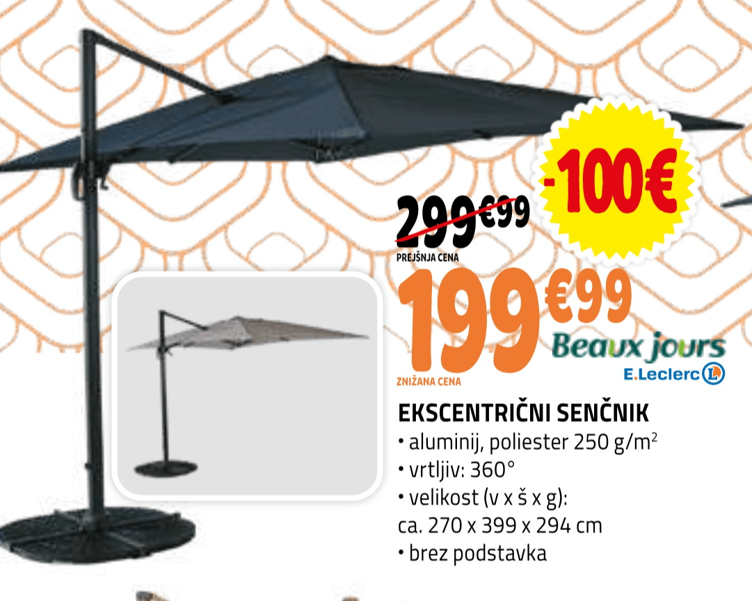 EKSCENTRIČNI SENČNIK Beaux jours E.Leclerc - Akcija v trgovini E.Leclerc