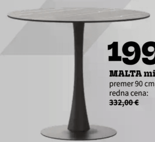 MALTA miza premer 90 cm Akcija v trgovini Prima