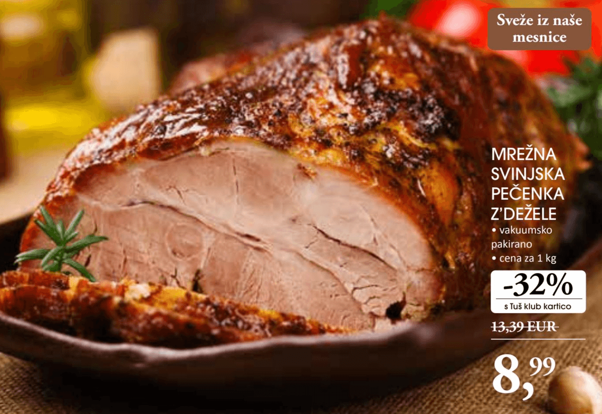 Mrežna svinjska pečenka Z'dežele - Akcija v trgovini Tuš