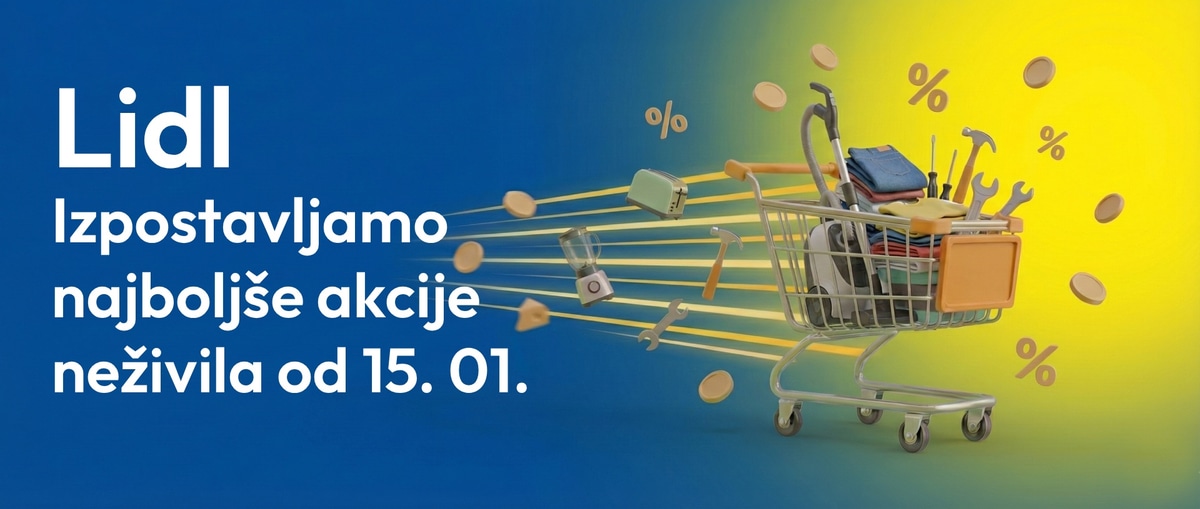 Kaj kupiti v Lidlu? Izpostavljamo najboljše akcije od 15.01.