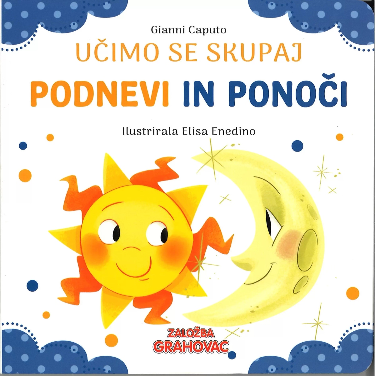 Učimo se skupaj Podnevi in ponoči Založba Grahovac - Akcija v trgovini Lidl