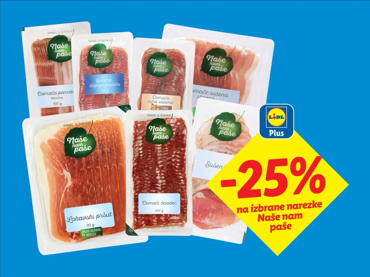 Naše nam paše Izbrani narezki - Akcija v trgovini Lidl