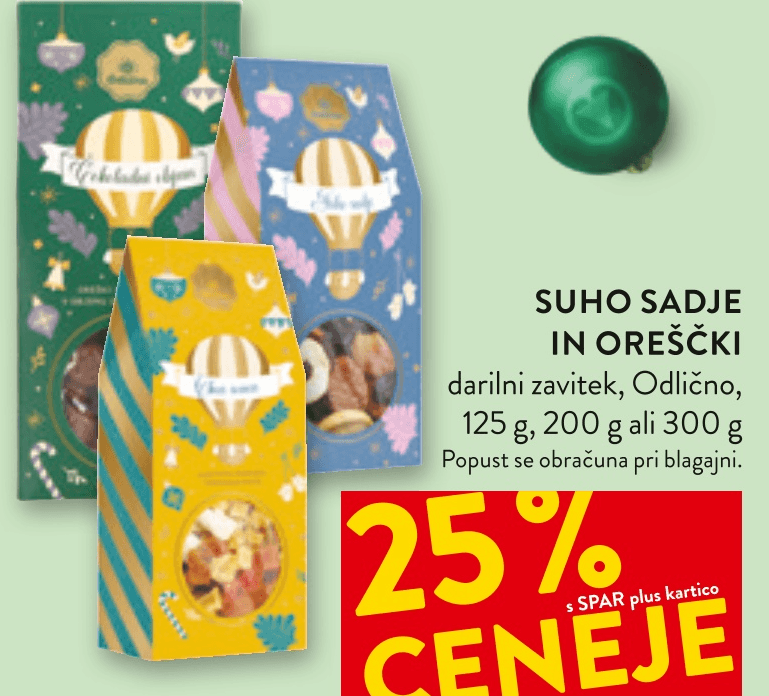 Suho sadje in Oreščki Odlično 125 g, 200 g ali 300 g - Akcija v trgovini Spar
