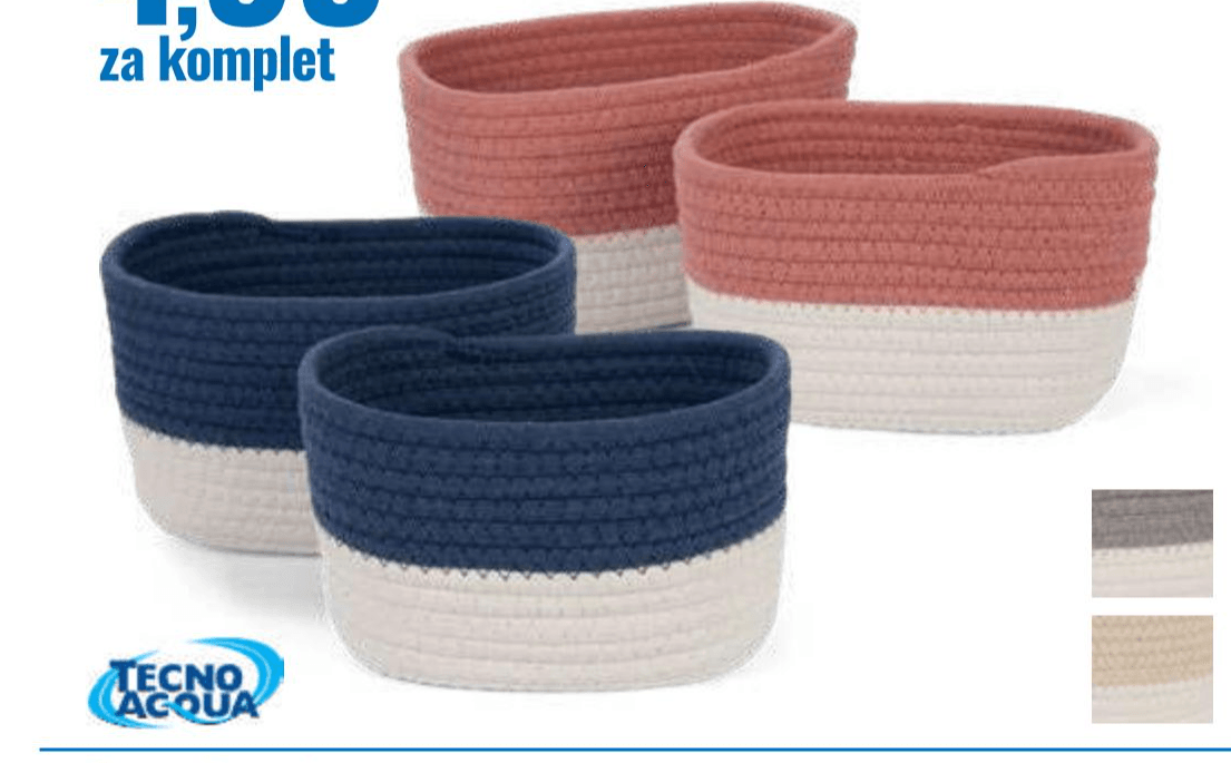 Komplet 2 košaric 20 x 15 x 13 cm in 18 x 14 x 11 cm Tecno Acqua Akcija v trgovini Eurospin