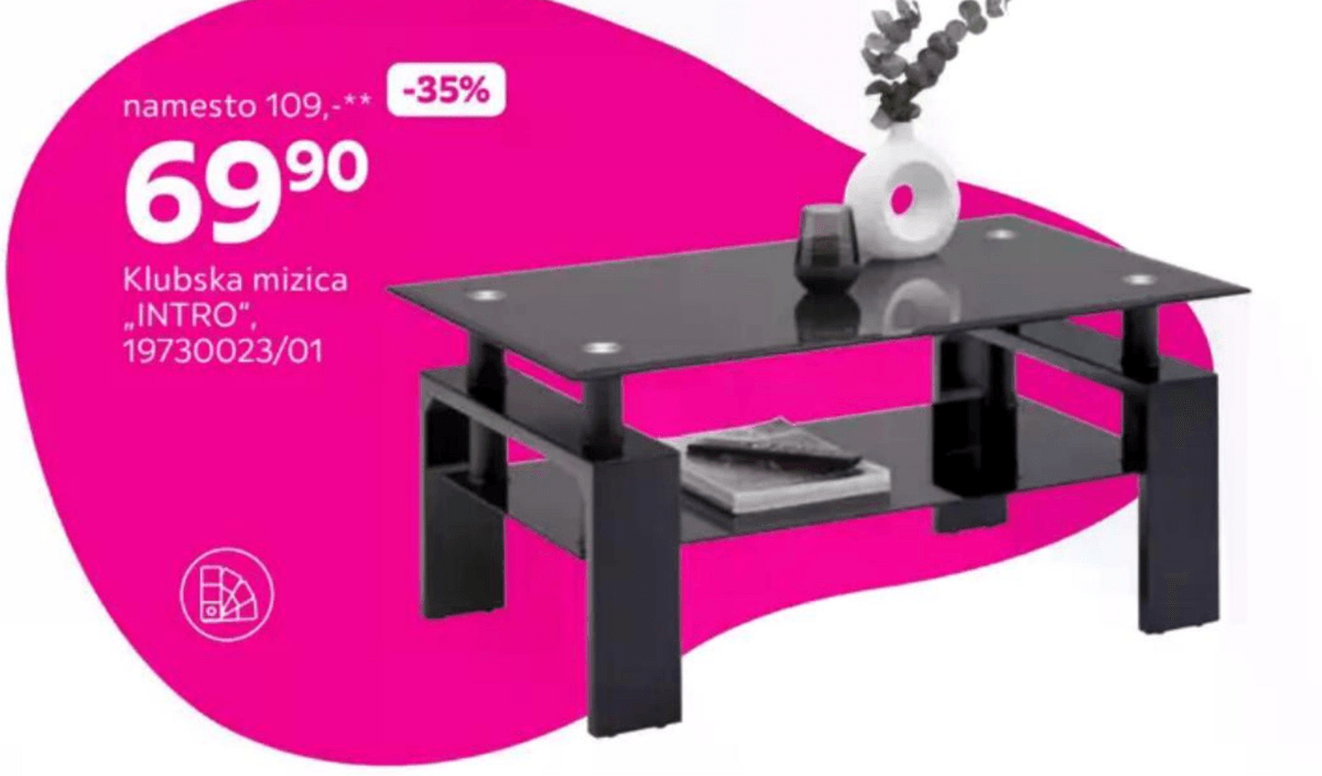 Klubska mizica Intro - Akcija v trgovini Mömax