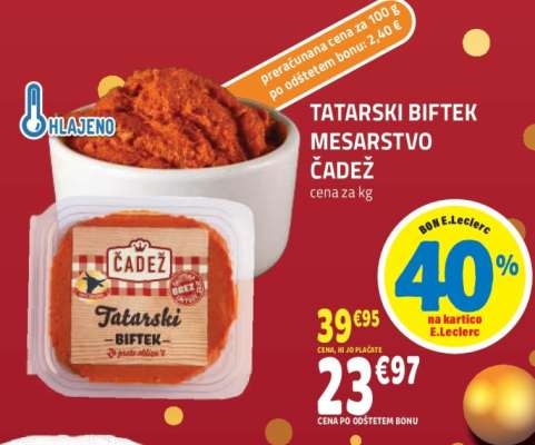 TATARSKI BIFTEK MESARSTVO ČADEŽ cena za kg - Akcija v trgovini E.Leclerc