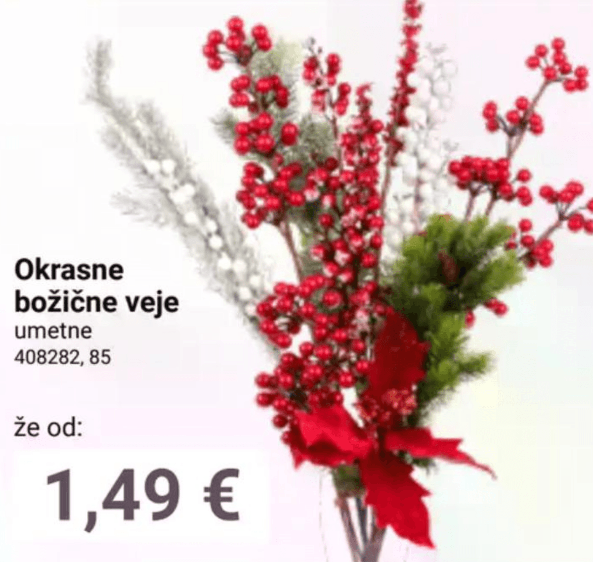 Okrasne božične veje - Akcija v trgovini Pevex