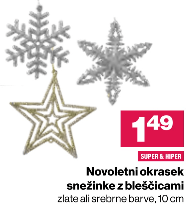 Novoletni okrasek snežinke z bleščicami - Akcija v trgovini Mercator