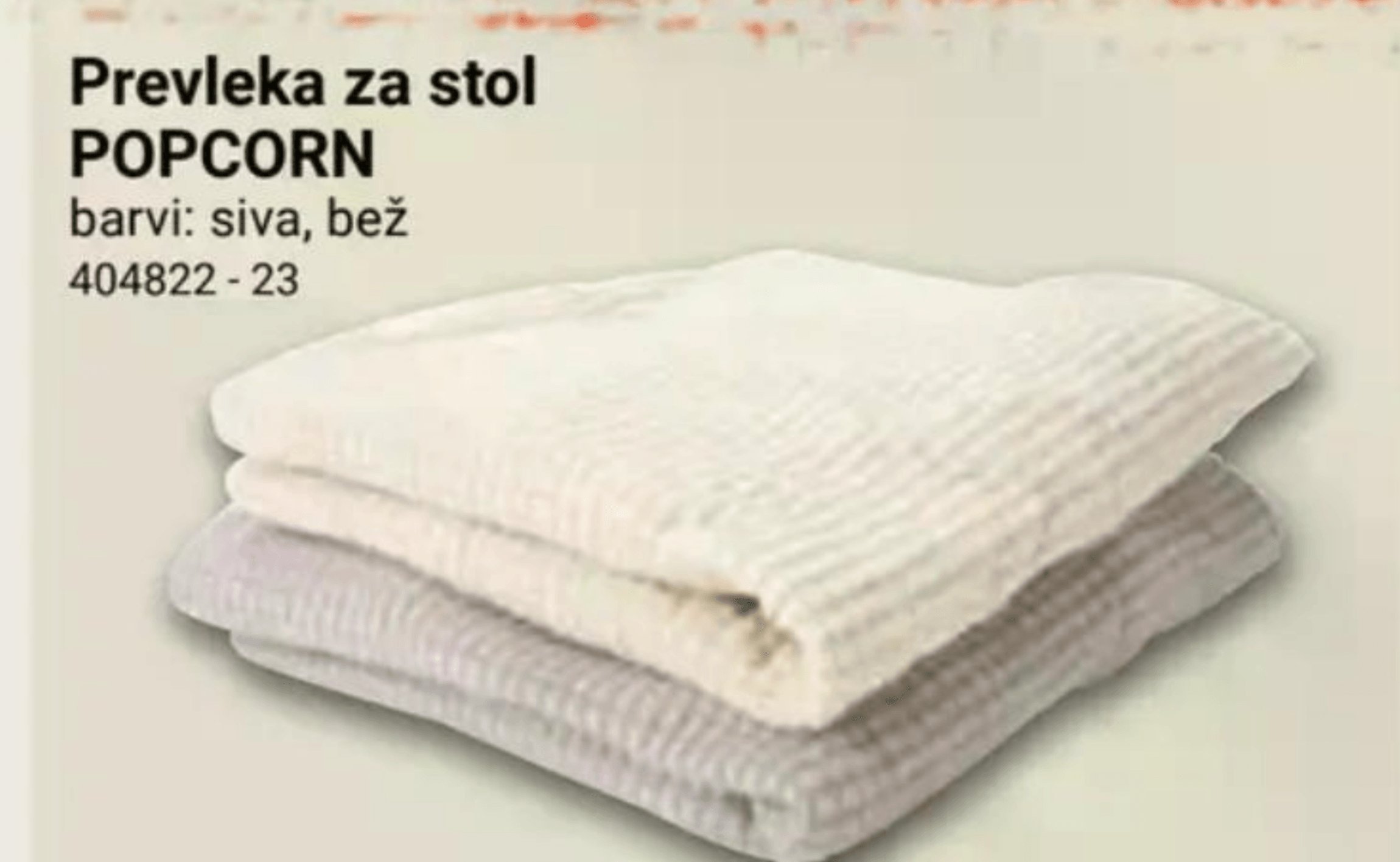 Prevleka za stol POPCORN - Akcija v trgovini Pevex