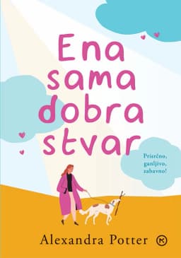 Alexandra Potter Ena sama dobra stvar