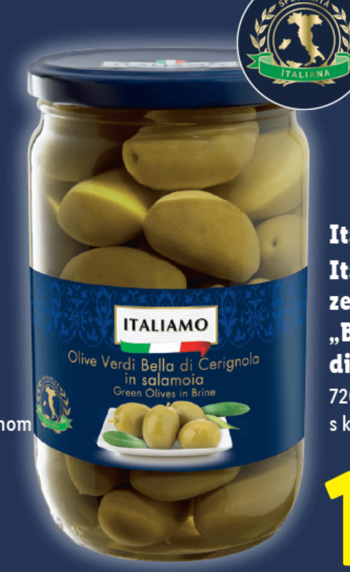 Italiamo zelene olive „Bella di Cerignola“ 720 ml Akcija v trgovini Lidl
