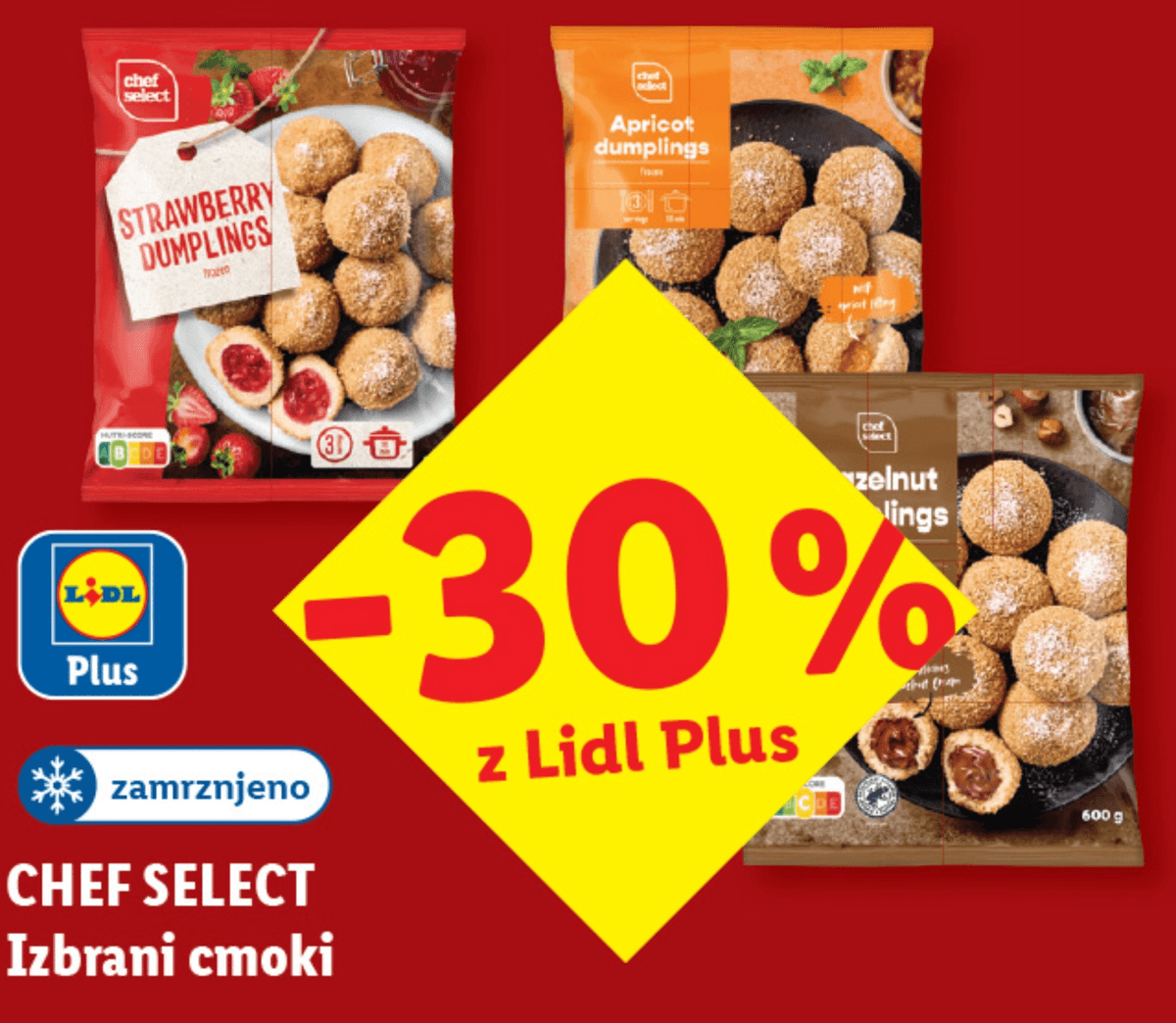 CHEF SELECT Izbrani cmoki 600 g - Akcija v trgovini Lidl