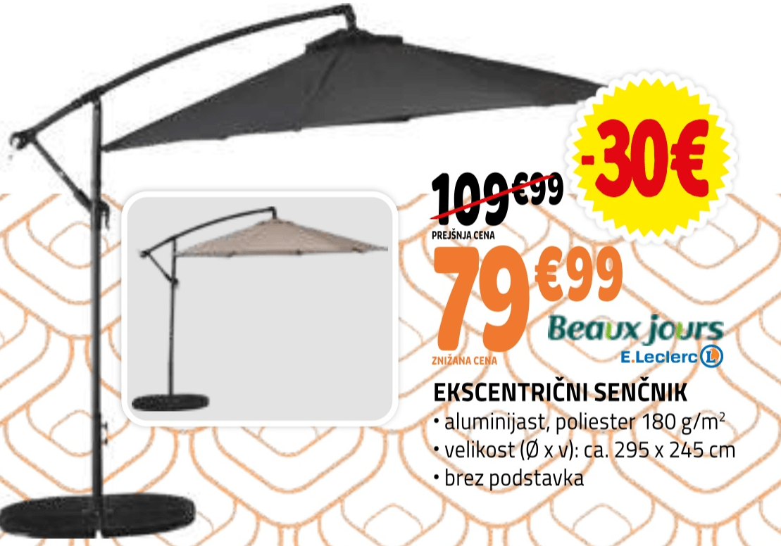 EKSCENTRIČNI SENČNIK - Akcija v trgovini E.Leclerc