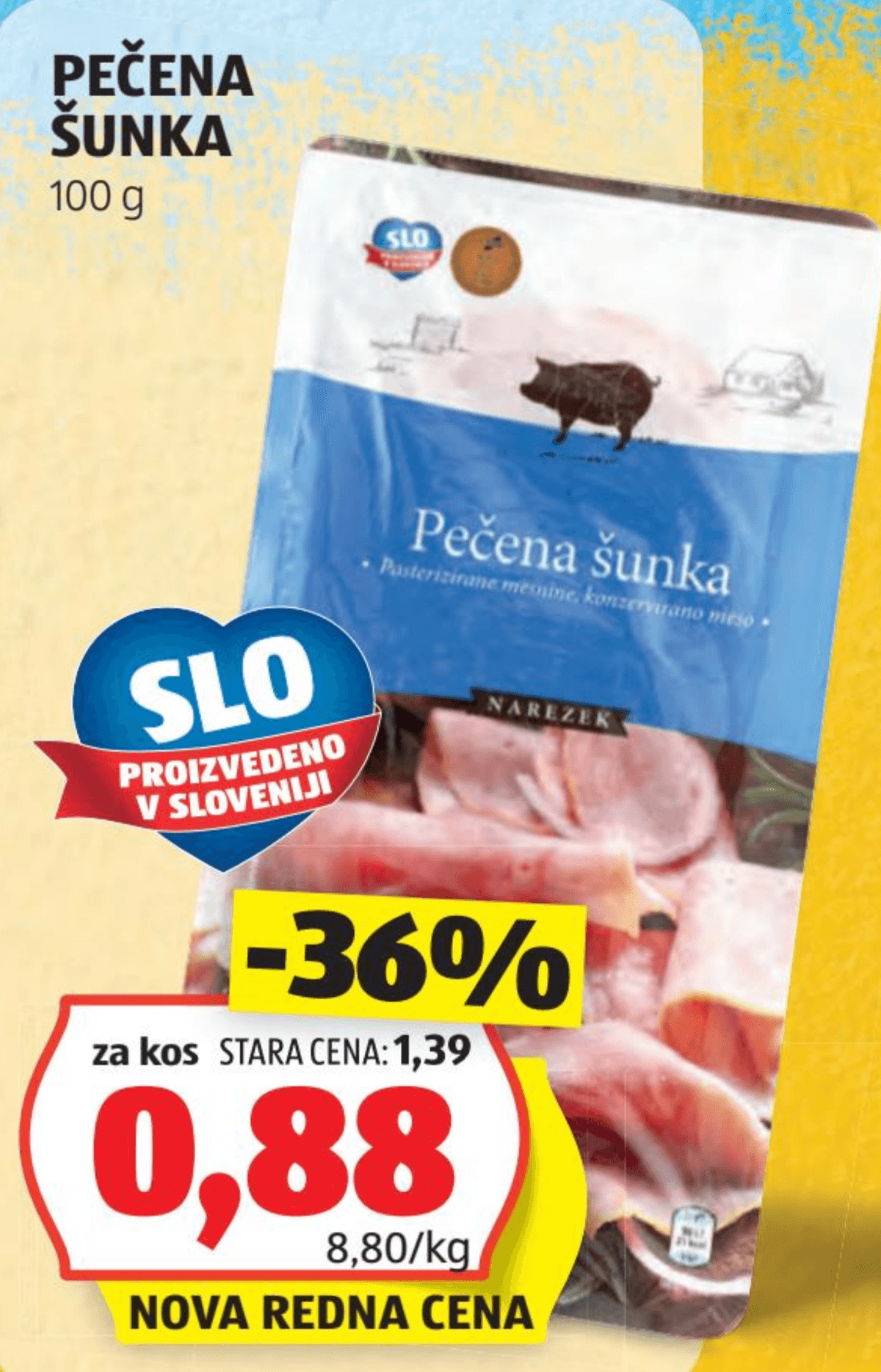 PEČENA ŠUNKA 100 g Akcija v trgovini Hofer
