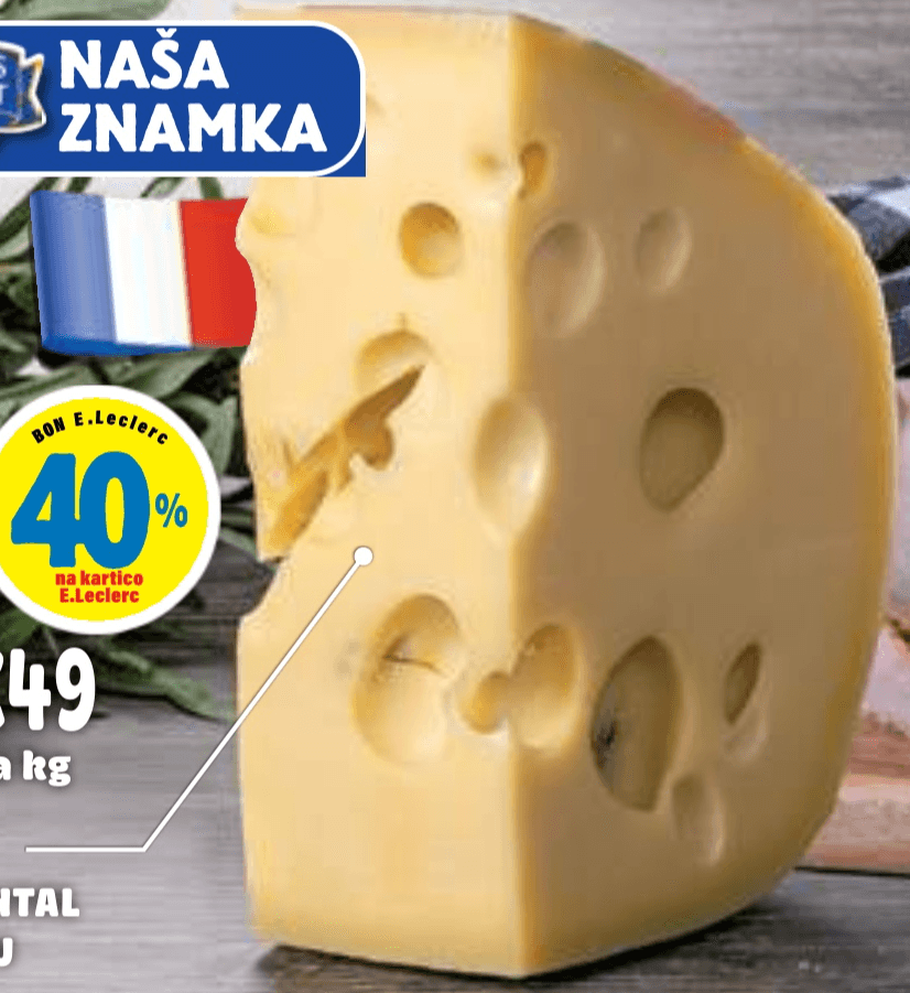 Sir Emmental Grand Cru za kg Naša Znamka Akcija v trgovini E.Leclerc
